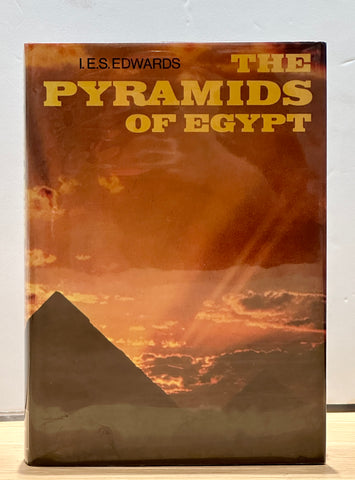 The Pyramids of Egypt by I. E. S. Edwards