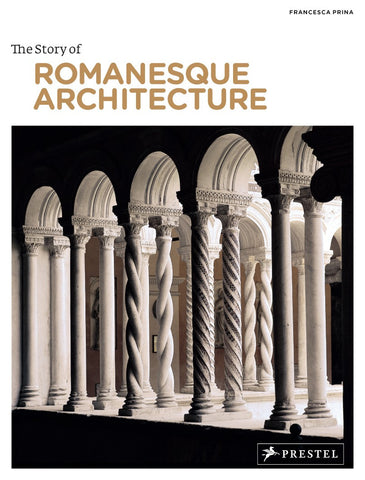 The Story of Romanesque Architecture