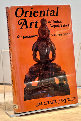 Oriental Art of India, Nepal and Tibet by Michael J. Ridley