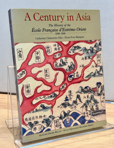 A Century in Asia by Catherine Clémentin-Ojha & Pierre-Yves Manguin