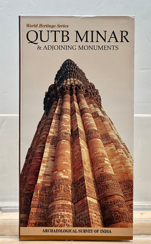 Qutb Minar & Adjoining Monuments (World Heritage Series)