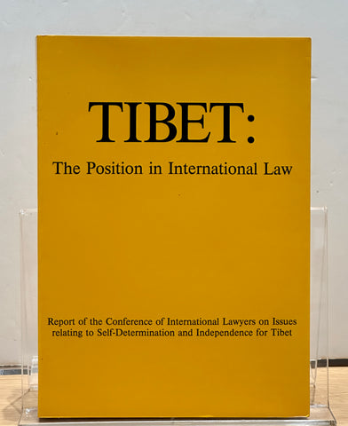Tibet: The Position in International Law by Robert McCorquodale & Nicholas Orosz