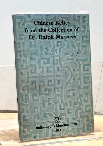 Chinese Relics from the Collection of Dr. Ralph Marcove
