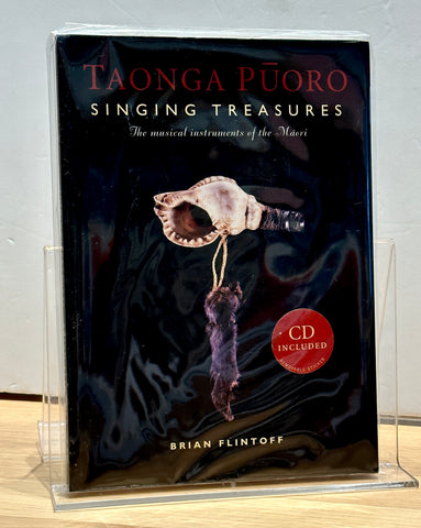 Taonga Pūoro: Singing Treasures by Brian Flintoff