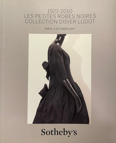Sotheby's 1921-2010 Les Petities Robes Noires Collection Didier Ludot, Paris, 3 October 2017