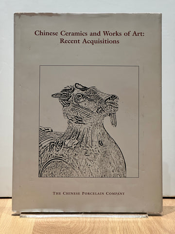 Chinese Ceramics and Works of Art: Recent Acquisitions