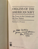 Origins of the American Navy by Raymond G. O'Connor (SIGNED)