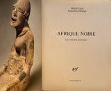 Afrique Noire. La Creation Plastique by Michel Leiris & Jacqueline Delange