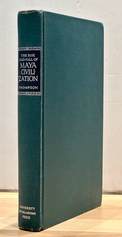 The Rise and Fall of Maya Civilization by J. Eric S. Thompson