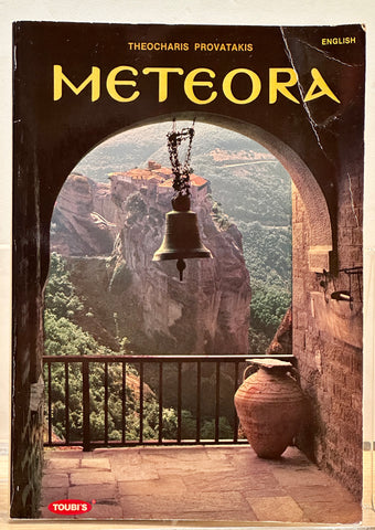 Meteora: History of the Monasteries and Monasticism by Theocharis M. Provatakis