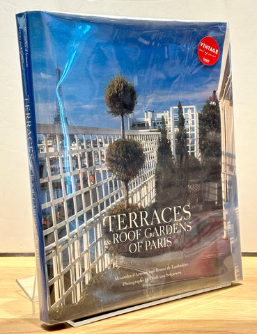 Terraces and Roof Gardens of Paris by Alexandra D'Arnoux & Bruno Delaupadere