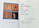 The Techniques of Painted Attic Pottery by Joseph Veach Noble