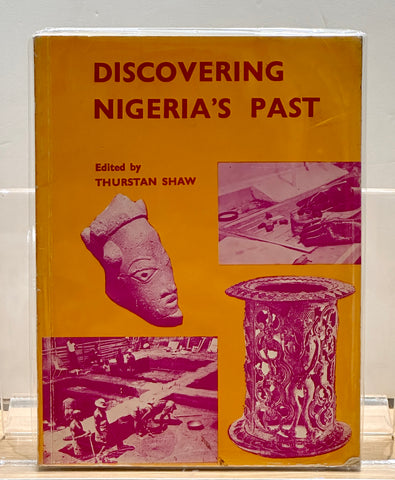 Discovering Nigeria's Past by Thurstan Shaw