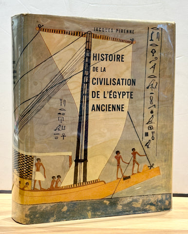 Histoire de la civilisation de l'Egypte ancienne by Jacques Pirenne