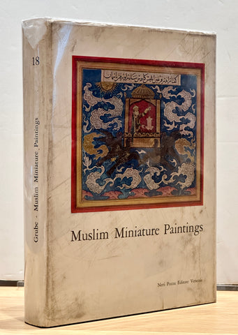 Muslim Miniature Paintings from the XIII to XIX Century by Ernst J. Grube