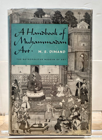 A Handbook of Muhammadan Art by M.S. Dimand