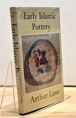 Early Islamic Pottery by Arthur Lane