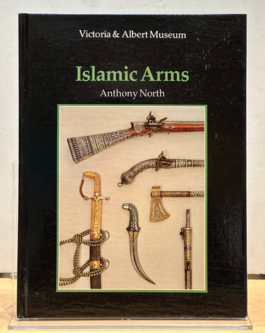 An Introduction to Islamic Arms by Anthony North