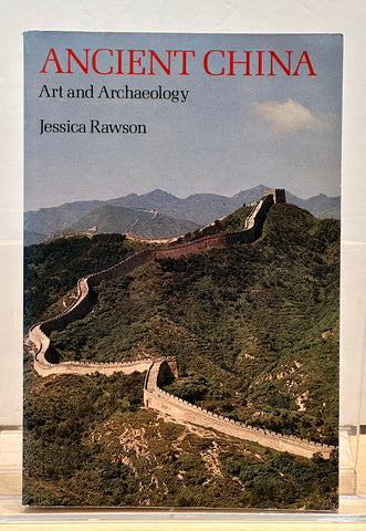 Ancient China: Art and Archaeology by Jessica Rawson