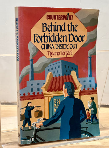 Behind the Forbidden Door: China Inside Out by Tiziano Terzani