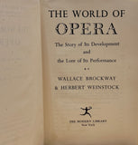 The World of Opera by Wallace Brockway & Herbert Weinstock