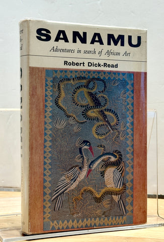 Sanamu: Adventures in Search of African Art by Robert Dick-Read