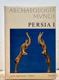 Archaeologia Mundi: Persia I & II by Jean-Louis Huot & Vladimir G. Lukonin