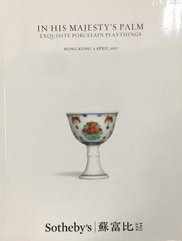 Sotheby's In His Majesty's Palm Exquisite Porcelain Playthings, Hong Kong, 5 April 2017