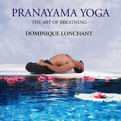 Pranayama Yoga: The Art of Breathing