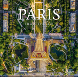 Paris: From the Air by Jeffrey Milstein