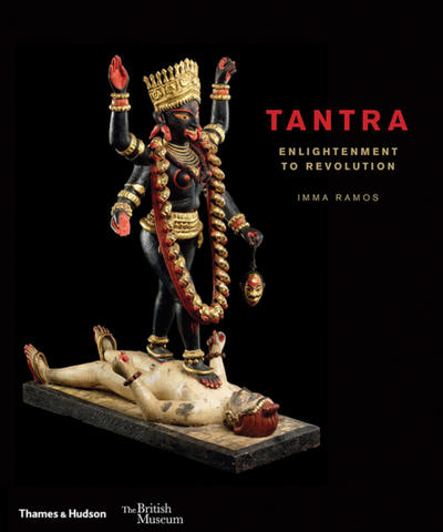 Tantra: Enlightenment to Revolution by Imma Ramos