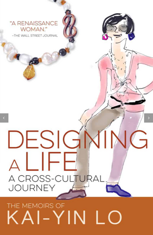 Designing a Life: A Cross-Cultural Journey by Kai-Yin Lo