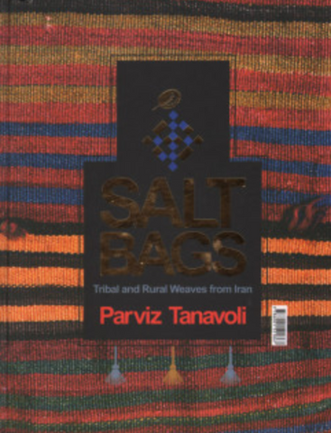 Salt Bags: Iranian Tribal And Rural Weavings