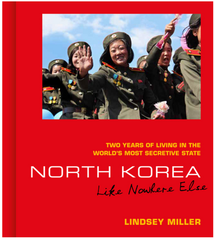 North Korea: Like Nowhere Else: Two Years of Living in the World's Most Secretive State
