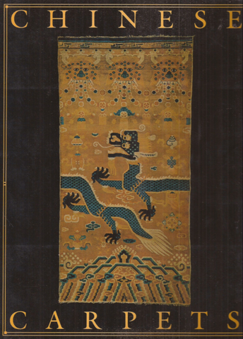 Chinese Carpets by Charles I. Rostov, Jia Guanyan, Li Linpan & H. Z. Zhang