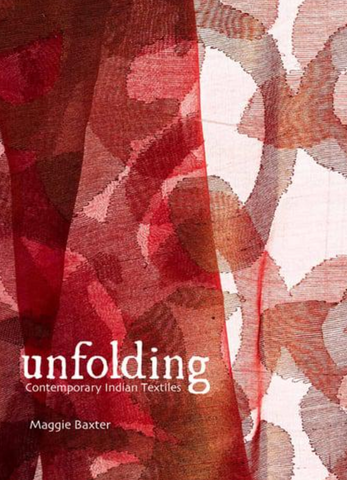 Unfolding Contemporary Indian Textiles by Maggie Baxter