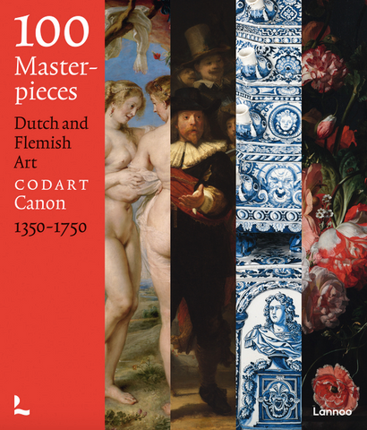 100 Masterpieces: Dutch and Flemish Art 1350-1750 by