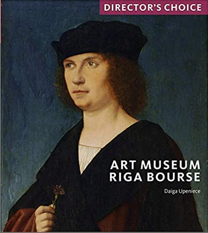 Art Museum Riga Bourse: Director's Choice by Daiga Upeniece