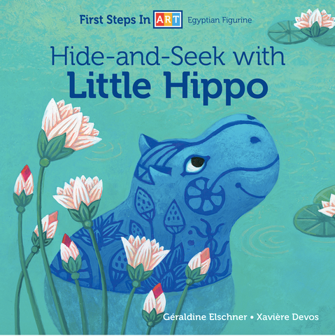 Hide-And-Seek with Little Hippo by Géraldine Elschner