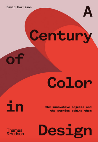 A Century of Color in Design by David Harrison