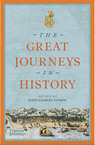The Great Journeys in History by Robin Hanbury-Tenison
