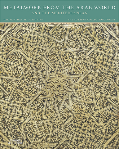 Metalwork from the Arab World and the Mediterranean by Doris Behrens-Abouseif