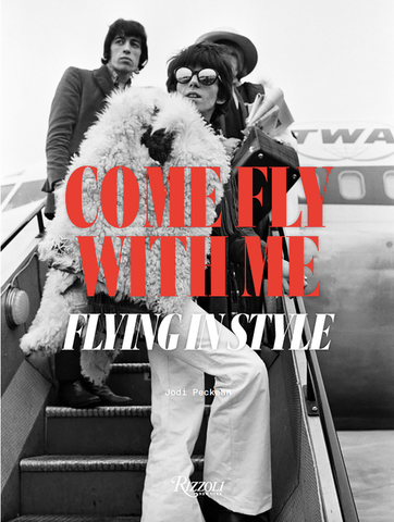 Come Fly with Me: Flying in Style by Jodi Peckman