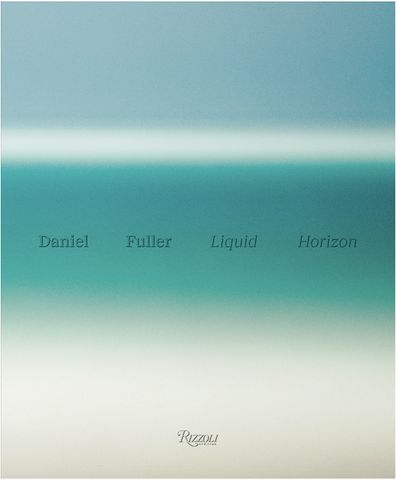 Liquid Horizon: Meditations on the Surf and Sea by Daniel Fuller