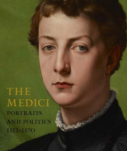 The Medici: Portraits and Politics, 1512-1570 (The MET Exhibition, June 2021)