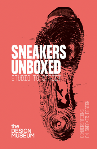 Sneakers Unboxed: Studio to Street (Design Museum Exhibition July 2021)