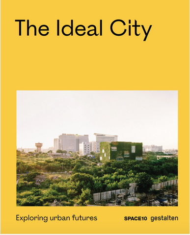 The Ideal City: Exploring Urban Futures by SPACE10
