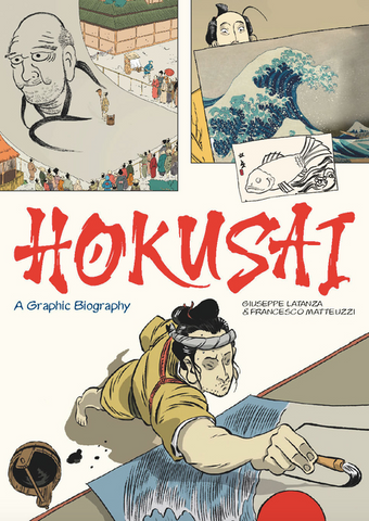 Hokusai: A Graphic Biography (Graphic Lives) by Giuseppe Lantazi