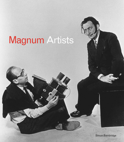 Magnum Artists: Great Photographers Meet Great Artists by Simon Bainbridge