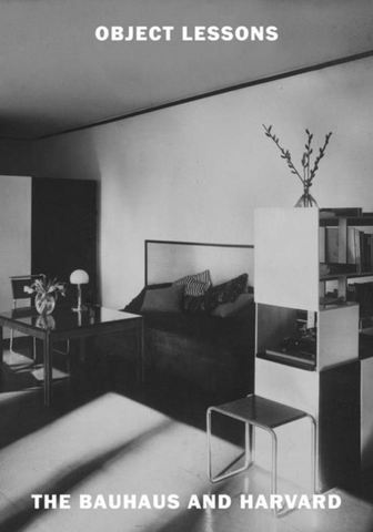 Object Lessons : The Bauhaus and Harvard